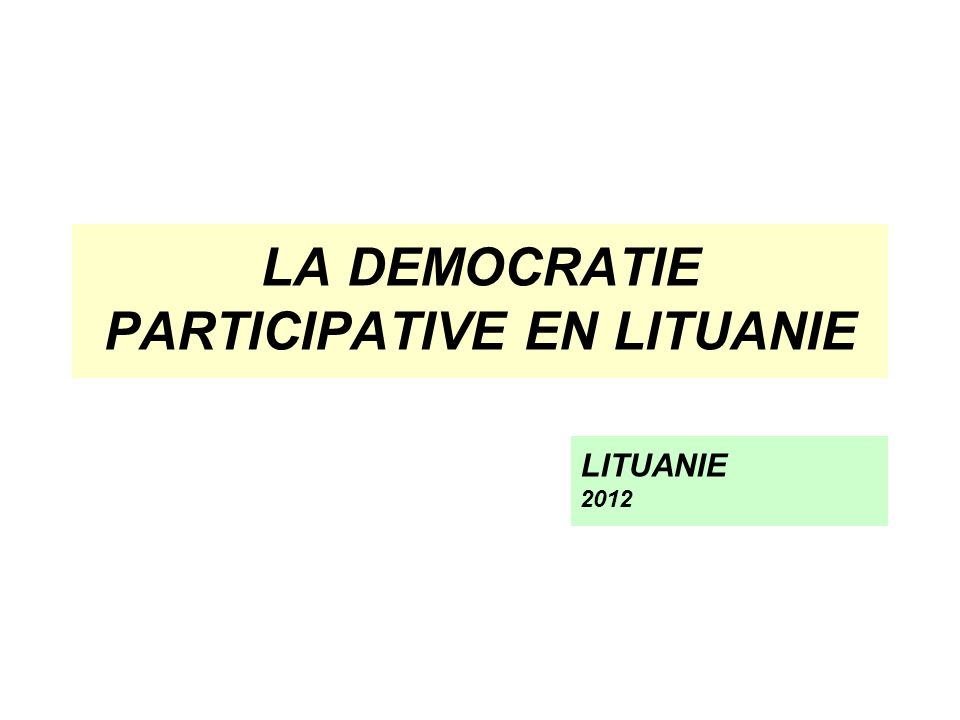 LA DEMOCRATIE PARTICIPATIVE EN LITUANIE