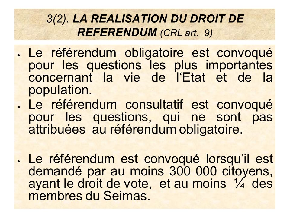 3(2). LA REALISATION DU DROIT DE REFERENDUM (CRL art. 9)