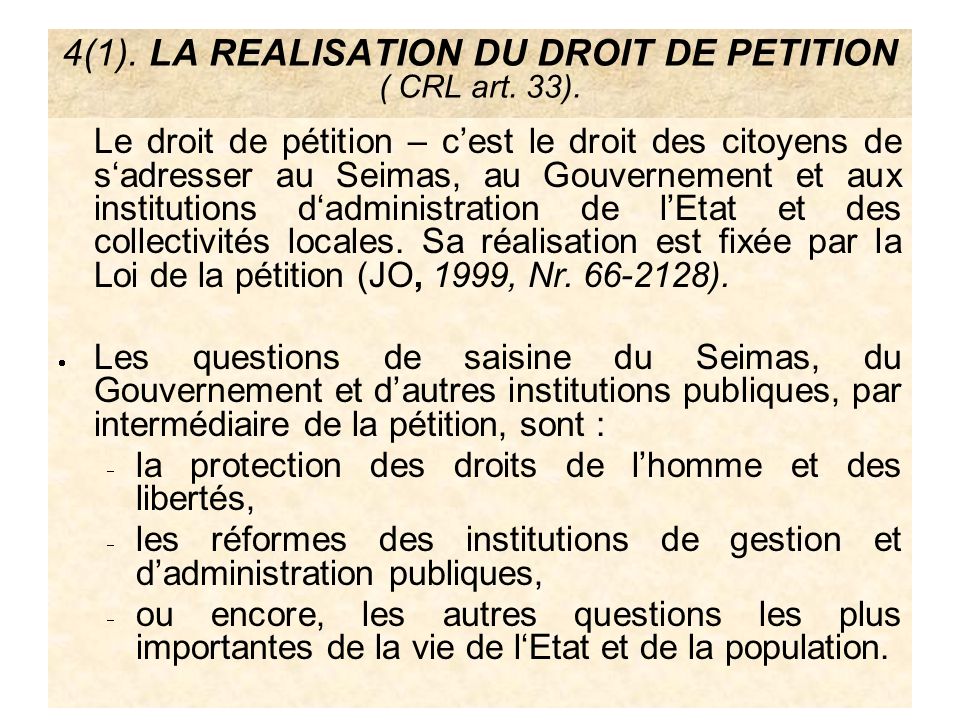 4(1). LA REALISATION DU DROIT DE PETITION ( CRL art. 33).