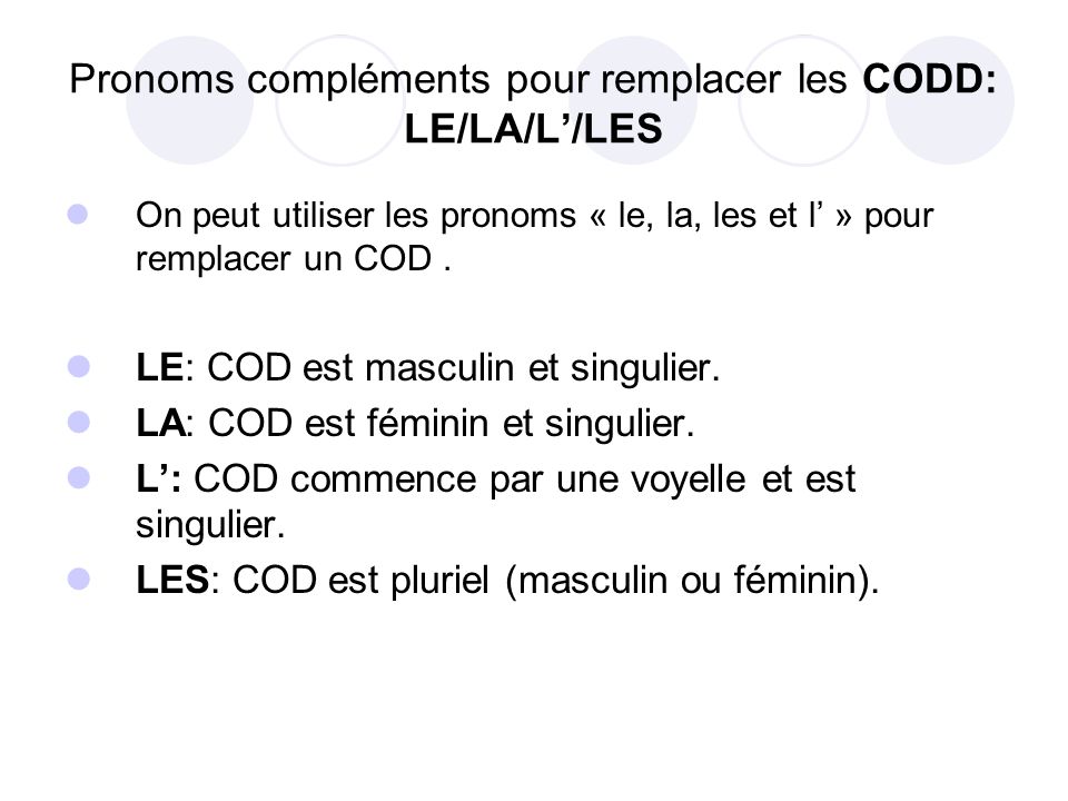 Pronoms compléments pour remplacer les CODD: LE/LA/L’/LES
