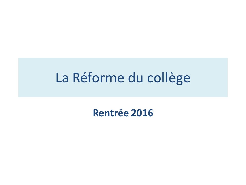 La Réforme du collège Rentrée 2016