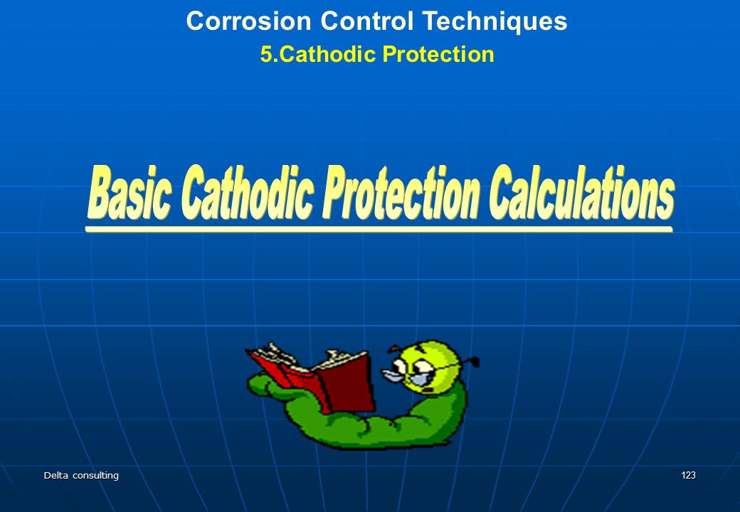 Corrosion Control Techniques Basic Cathodic Protection Calculations