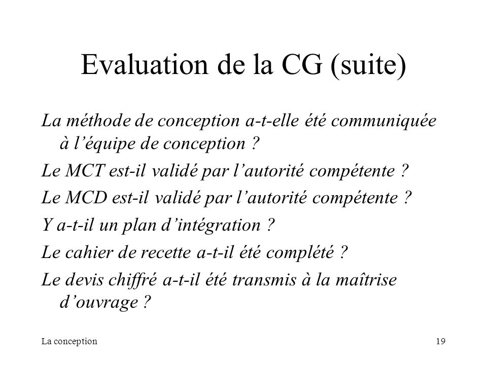 Evaluation de la CG (suite)