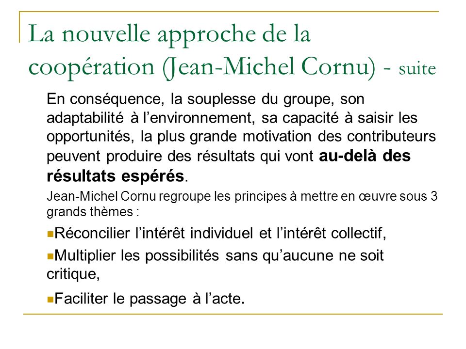 La nouvelle approche de la coopération (Jean-Michel Cornu) - suite