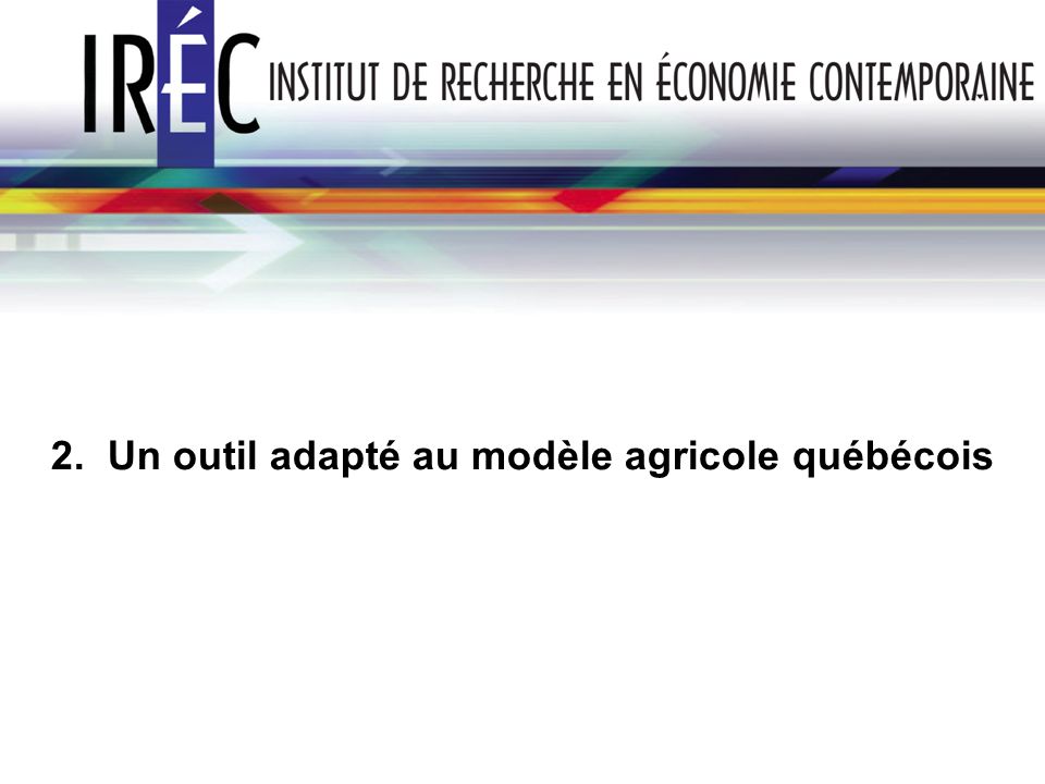 2. Un outil adapté au modèle agricole québécois
