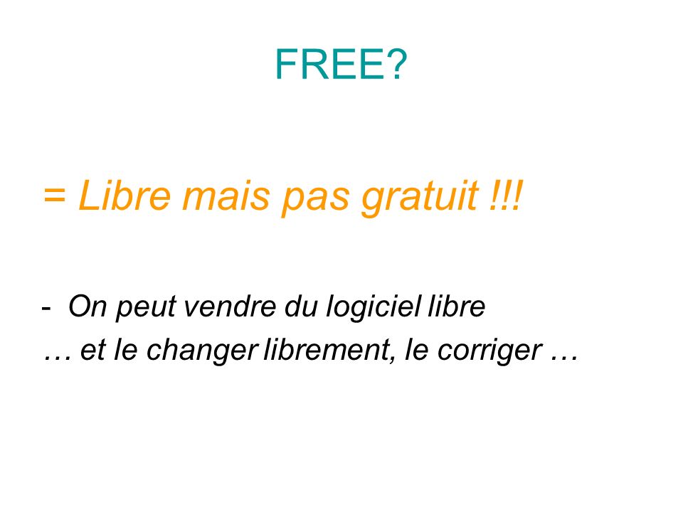 = Libre mais pas gratuit !!!