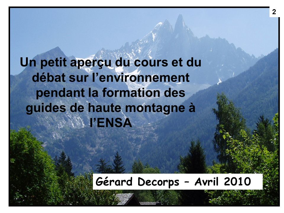 2 Un petit aperçu du cours et du débat sur l’environnement pendant la formation des guides de haute montagne à l’ENSA.