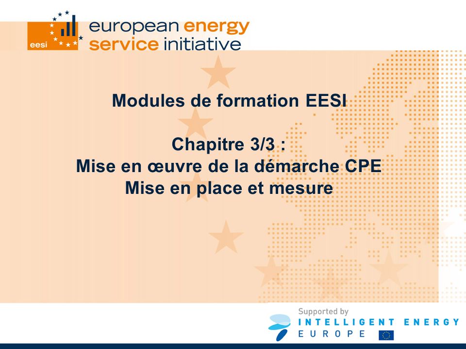 Modules de formation EESI Chapitre 3/3 : Mise en œuvre de la démarche CPE Mise en place et mesure