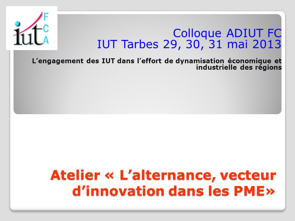 Atelier « L’alternance, vecteur d’innovation dans les PME»